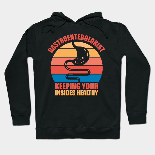 Retro Gastroenterologist Keeping Your Insides Healthy Hoodie by Trendsdk